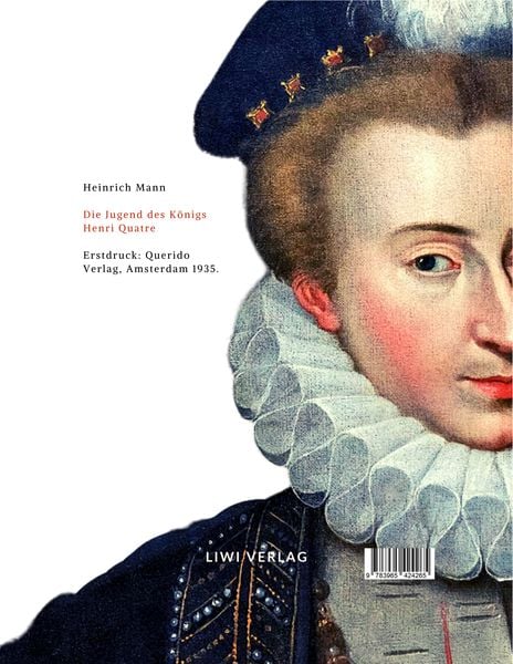 Produktbild: Heinrich Mann: Die Jugend des K&ouml;nigs Henri Quatre. Vollst&auml;ndige Neuausgabe