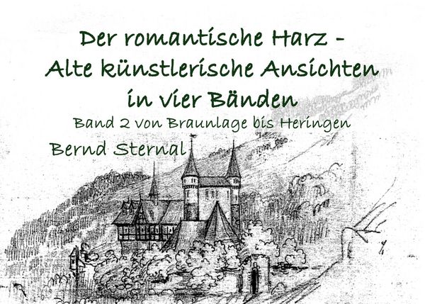 Produktbild: Der romantische Harz - Alte k&uuml;nstlerische Ansichten in vier B&auml;nden