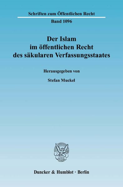 Der Islam im öffentlichen Recht des säkularen Verfassungsstaates.