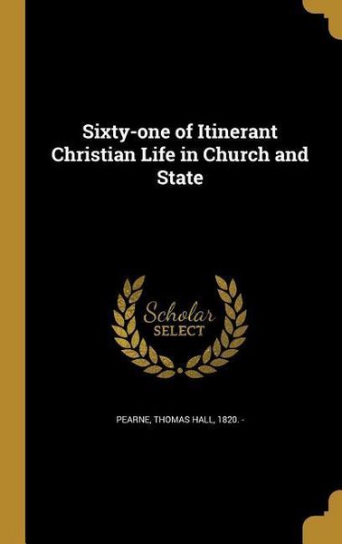Produktbild: Sixty-one of Itinerant Christian Life in Church and State
