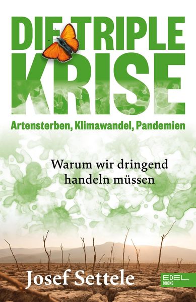 Produktbild: Die Triple-Krise: Artensterben, Klimawandel, Pandemien