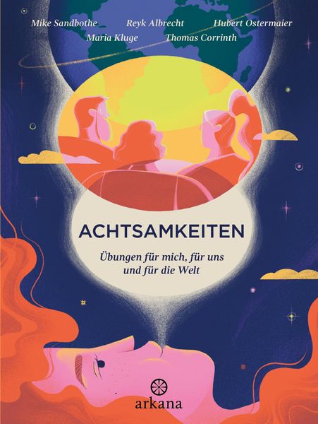Produktbild: Achtsamkeiten - &Uuml;bungen f&uuml;r mich, f&uuml;r uns und f&uuml;r die Welt