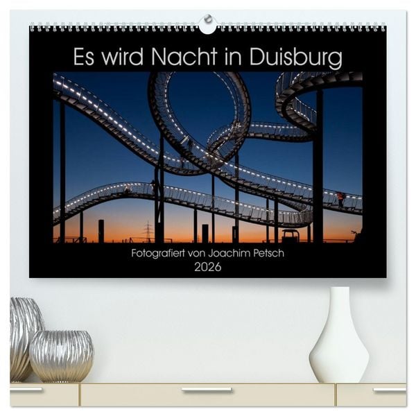 Produktbild: Es wird Nacht in Duisburg (hochwertiger Premium Wandkalender 2026 DIN A2 quer), Kunstdruck in Hochglanz