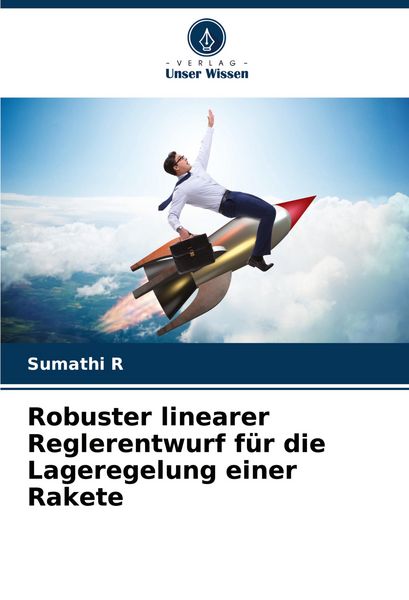 Produktbild: Robuster linearer Reglerentwurf f&uuml;r die Lageregelung einer Rakete