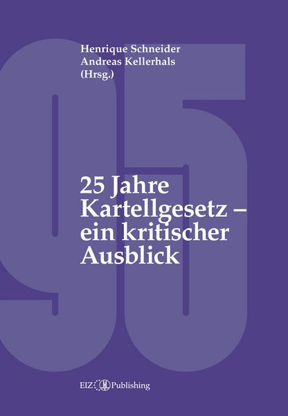 Produktbild: 25 Jahre Kartellgesetz &ndash; ein kritischer Ausblick