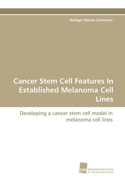 Produktbild: Cancer Stem Cell Features In Established Melanoma Cell Lines