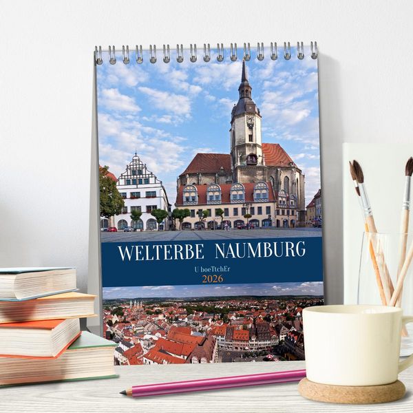 Produktbild: Welterbe Naumburg (Tischkalender 2026 DIN A5 hoch), CALVENDO Monatskalender