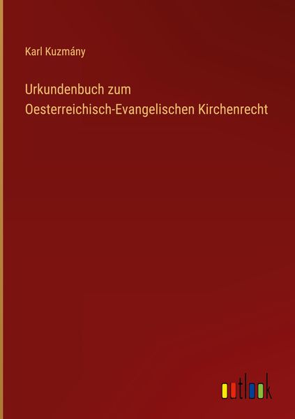 Produktbild: Urkundenbuch zum Oesterreichisch-Evangelischen Kirchenrecht