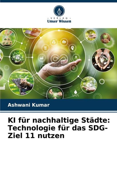 Produktbild: KI f&uuml;r nachhaltige St&auml;dte: Technologie f&uuml;r das SDG-Ziel 11 nutzen