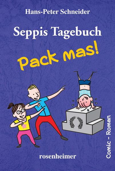 Produktbild: Seppis Tagebuch - Pack mas!: Ein Comic-Roman Band 4