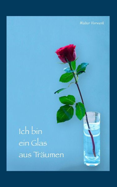 Produktbild: Ich bin ein Glas aus Tr&auml;umen