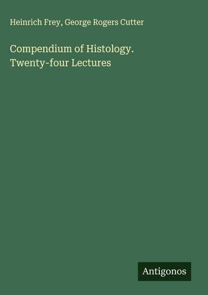 Produktbild: Compendium of Histology. Twenty-four Lectures