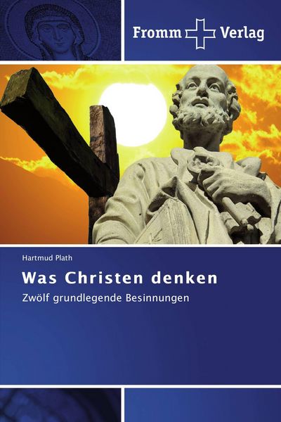 Was Christen denken, Taschenbuch von Hartmud Plath, Fromm Verlag, 9783841604897