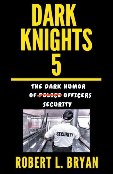 Produktbild: DARK KNIGHTS, The Dark Humor of Security Officers