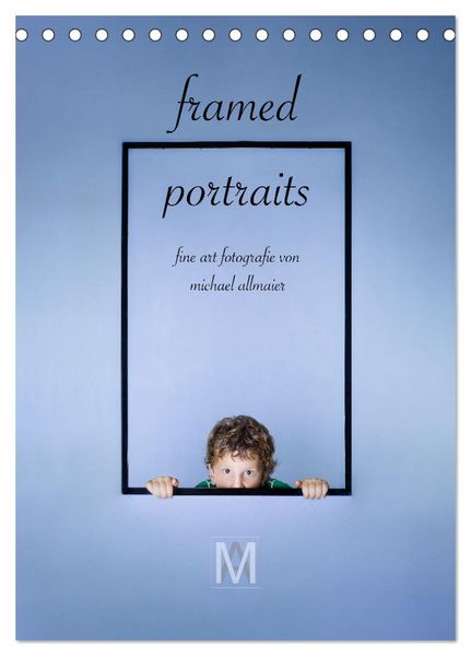 Produktbild: framed portraits - fine art Fotografie von Michael Allmaier (Tischkalender 2026 DIN A5 hoch), CALVENDO Monatskalender