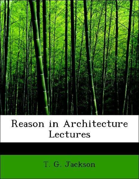 Produktbild: Jackson, T: Reason in Architecture Lectures