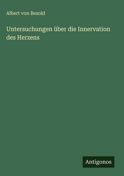 Produktbild: Untersuchungen &uuml;ber die Innervation des Herzens