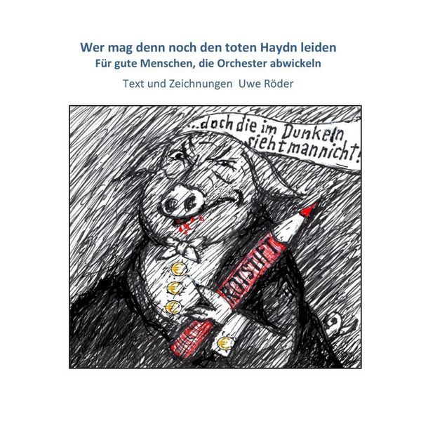 Produktbild: Wer mag denn noch den toten Haydn leiden