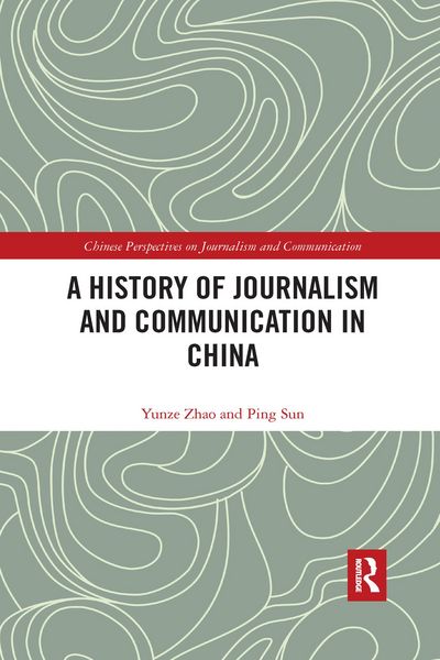 Produktbild: Sun, P: History of Journalism and Communication in China