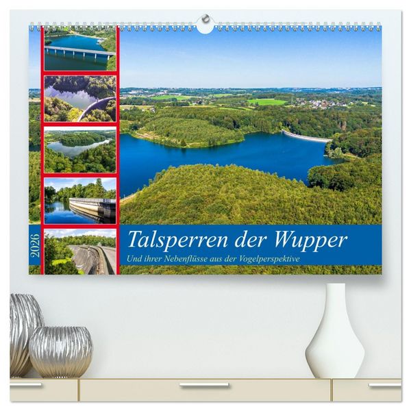 Produktbild: Talsperren der Wupper und ihrer Nebenfl&uuml;sse aus der Vogelperspektive (hochwertiger Premium Wandkalender 2026 DIN A2 quer), Kunstdruck in Hochglanz