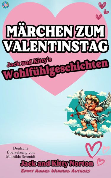 Produktbild: M&auml;rchen zum Valentinstag: Jack und Kitty's Wohlf&uuml;hlgeschichten