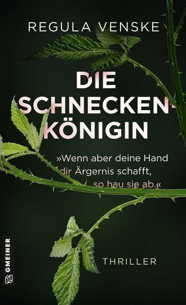 Produktbild: Die Schneckenk&ouml;nigin - &raquo;Wenn aber deine Hand dir &Auml;rgernis schafft, so hau sie ab.&laquo;