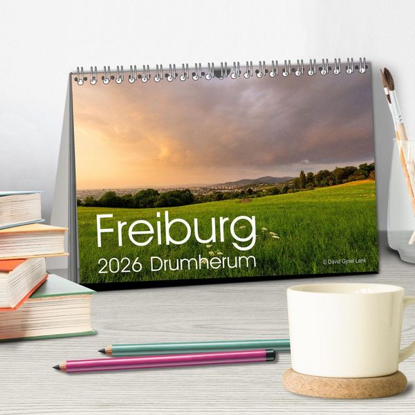 Produktbild: Freiburg, Drumherum (Tischkalender 2026 DIN A5 quer), CALVENDO Monatskalender