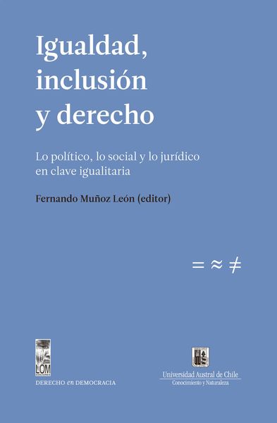 Produktbild: Igualdad, inclusi&oacute;n y derecho. Lo pol&iacute;tico, lo social y lo jur&iacute;dico en clave igualitaria