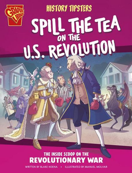 Produktbild: History Tipsters Spill the Tea on the U.S. Revolution
