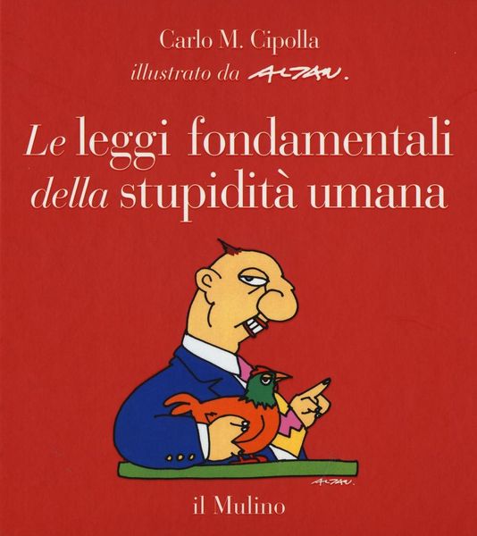 Produktbild: Le leggi fondamentali della stupidit&agrave; umana. Con 17 tavole a colori