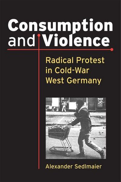 Produktbild: Sedlmaier, A: Consumption and Violence