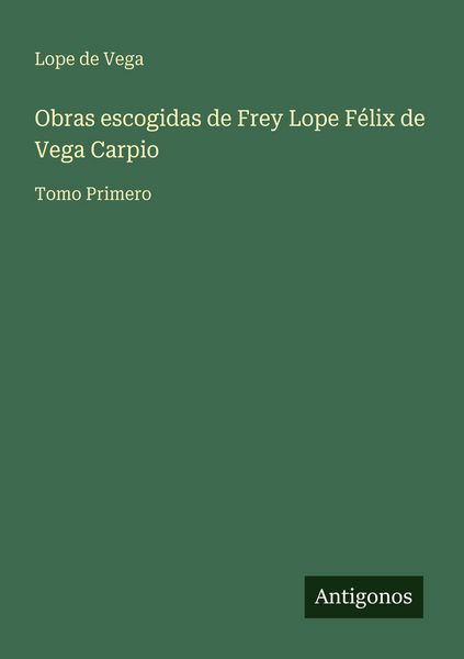 Produktbild: Obras escogidas de Frey Lope F&eacute;lix de Vega Carpio