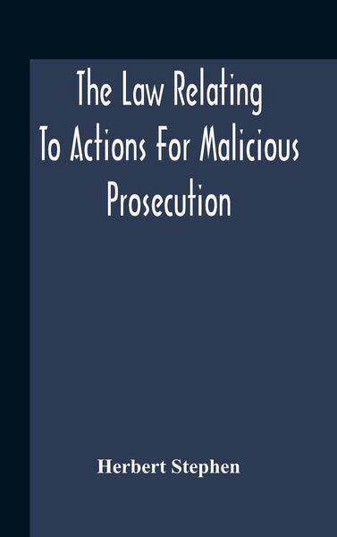 Produktbild: The Law Relating To Actions For Malicious Prosecution