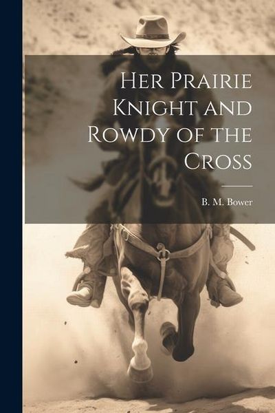 Produktbild: Her Prairie Knight and Rowdy of the Cross