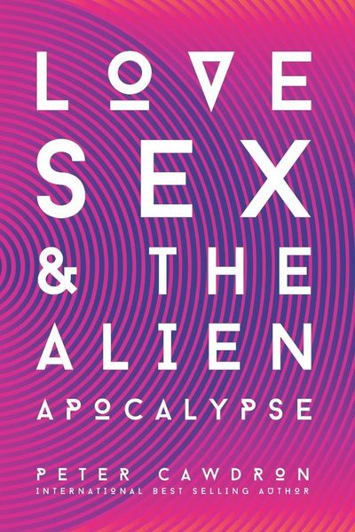 Produktbild: Love, Sex and the Alien Apocalypse