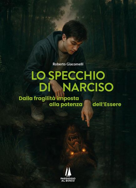 Produktbild: Lo specchio di Narciso. Dalla fragilit&agrave; imposta alla potenza dell'essere