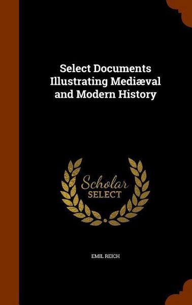 Produktbild: Select Documents Illustrating Medi&aelig;val and Modern History