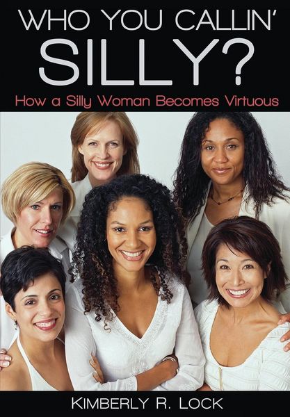 Produktbild: Who You Callin' Silly? How a Silly Woman Becomes Virtuous