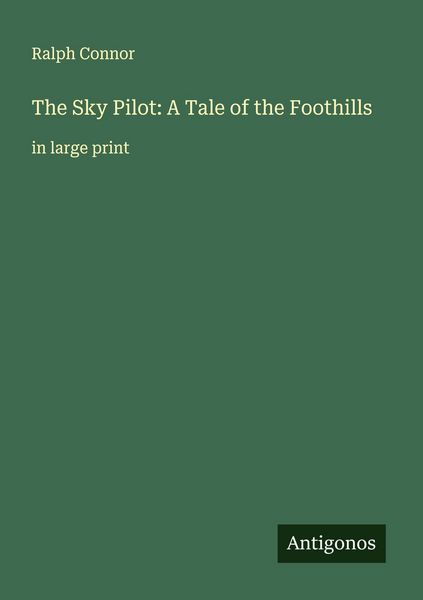 Produktbild: The Sky Pilot: A Tale of the Foothills