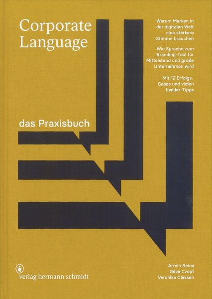 Corporate Language das Praxisbuch, Gebundene Ausgabe von Armin Reins,Géza Czopf,Veronika Classen, Verlag Hermann Schmidt, 978-3-87439-881-7