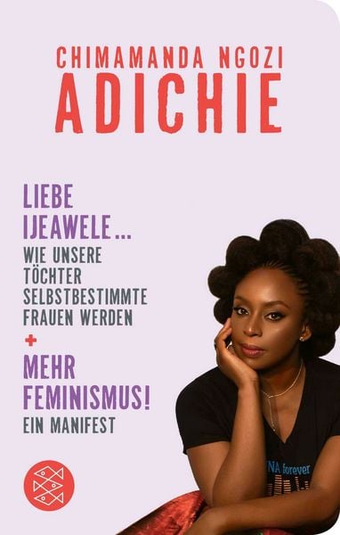 Produktbild: Mehr Feminismus! Ein Manifest / Liebe Ijeawele ... Wie unsere T&ouml;chter selbstbestimmte Frauen werden