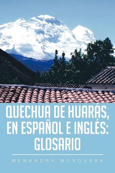 Produktbild: Quechua de Huar&aacute;s, en Espa&ntilde;ol e Ingl&eacute;s