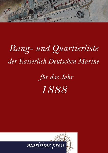 Produktbild: Rang- und Quartierliste der Kaiserlich Deutschen Marine f&uuml;r das Jahr 1888