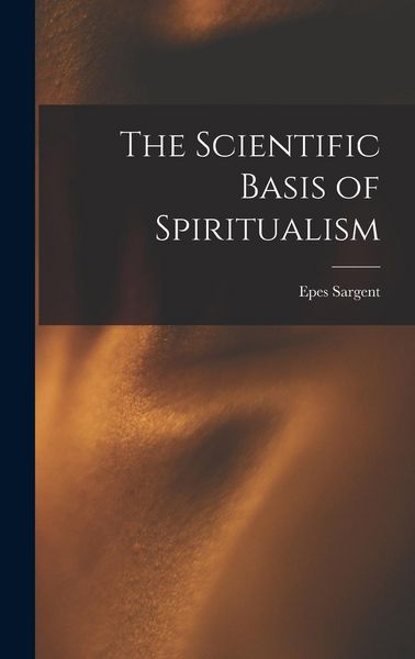 Produktbild: The Scientific Basis of Spiritualism