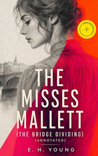 Produktbild: The Misses Mallett (The Bridge Dividing) (Annotated)