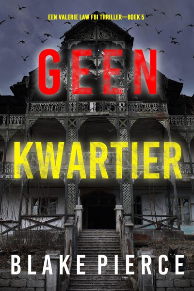 Produktbild: Geen Kwartier (Een Valerie Law FBI Thriller-Boek 5)