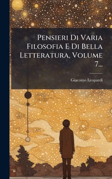 Produktbild: Pensieri Di Varia Filosofia E Di Bella Letteratura, Volume 7...