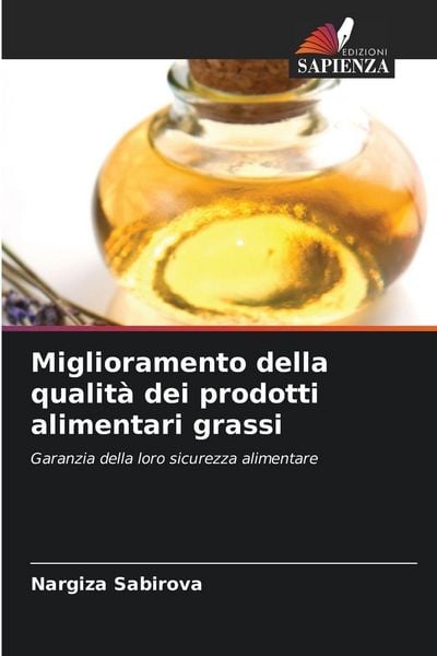 Produktbild: Miglioramento della qualit&agrave; dei prodotti alimentari grassi