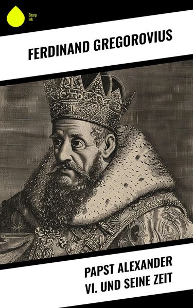 Produktbild: Papst Alexander VI. und seine Zeit