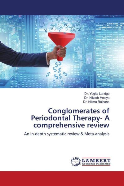 Produktbild: Conglomerates of Periodontal Therapy- A comprehensive review